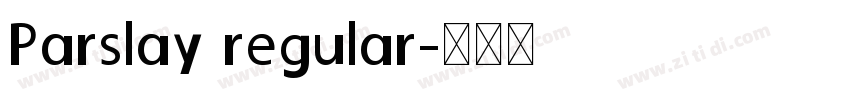 Parslay regular字体转换